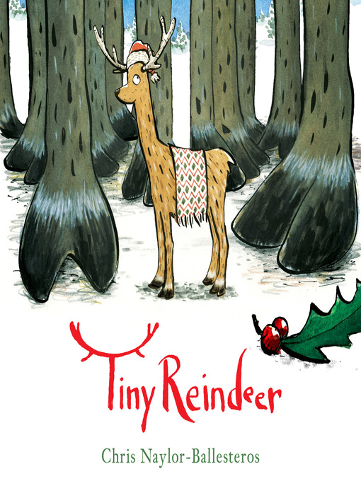 Title details for Tiny Reindeer by Chris Naylor-Ballesteros - Available
